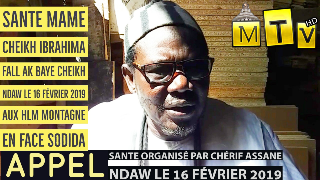 Appel Sante Baye Cheikh Ndaw Organisé par Cherif Assane Ndaw le samedi 16 février 2019