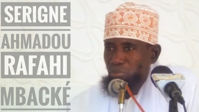Sermon de Serigne Ahmadou Rafahi Mbacké sur les défis à relever dans le cadre des relations humaines