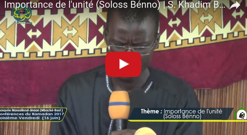 Importance de l'unité (Soloss Bénno) | S. Khadim Bousso Bassir