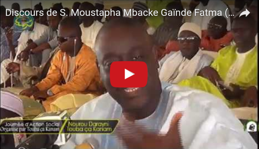 Discours de S. Moustapha Mbacke Gaïnde Fatma (Touba ca Kanam)
