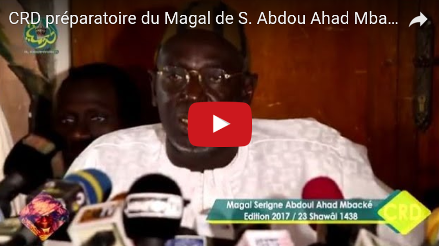 CRD préparatoire du Magal de S. Abdou Ahad Mbacké édition 2017