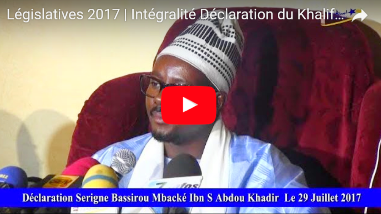 Législative 2017 : Déclaration du Khalife Général des Mourides