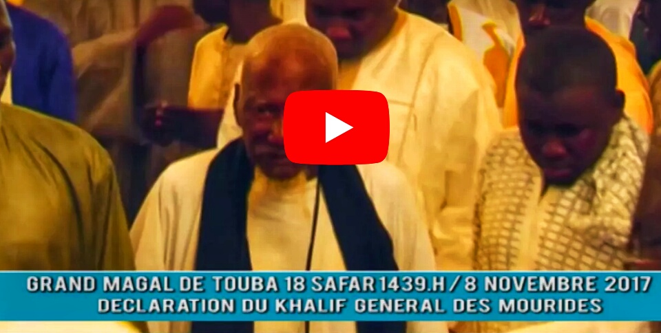 Appel Grand Magal de TOUBA 2017 : discours du Khalife Général des Mourides