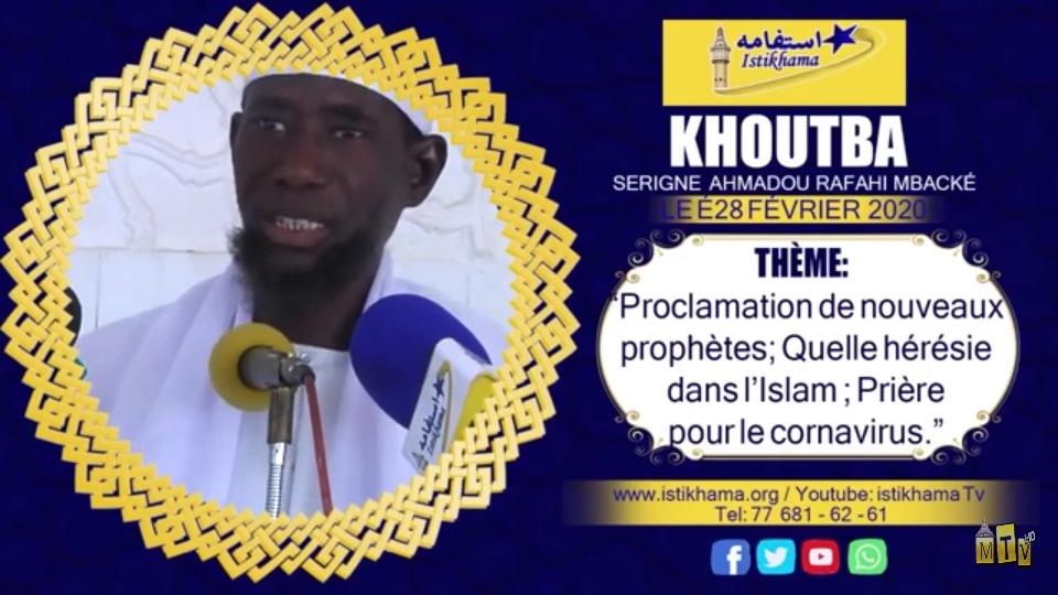 Khoutba S. Ahmadou Raffahi : Touba Alieu du 28 Février 2020 Proclamation de nouveaux prophètes et Prière pour le coronavirus