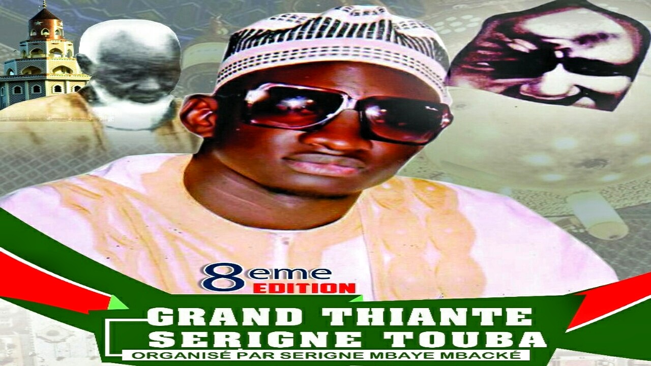 Appel 8ème Édition Grande Thiante Annuelle de Serigne Mbaye Mbacke Touba Diakhaye le 21 Juillet 2018