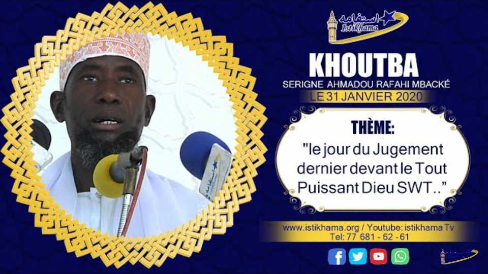 Khoutba S. Ahmadou Rafahi : Le Jour du Jugement dernier devant DIEU le 31 janvier 2020
