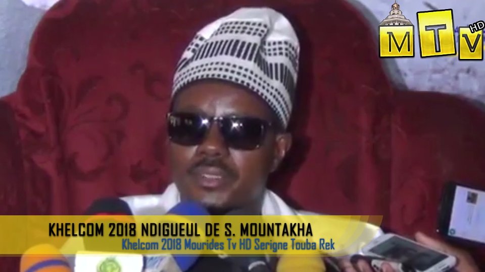 Khelcom 2018 : ndigueul du Khalife Général des Mourides Serigne Mountakha Mbacke pour Récolter les Champs