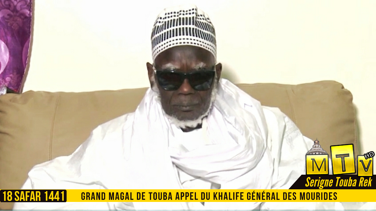 Urgent : Magal 2019 18 Safar 1441H Appel du Khalife générale des Mourides