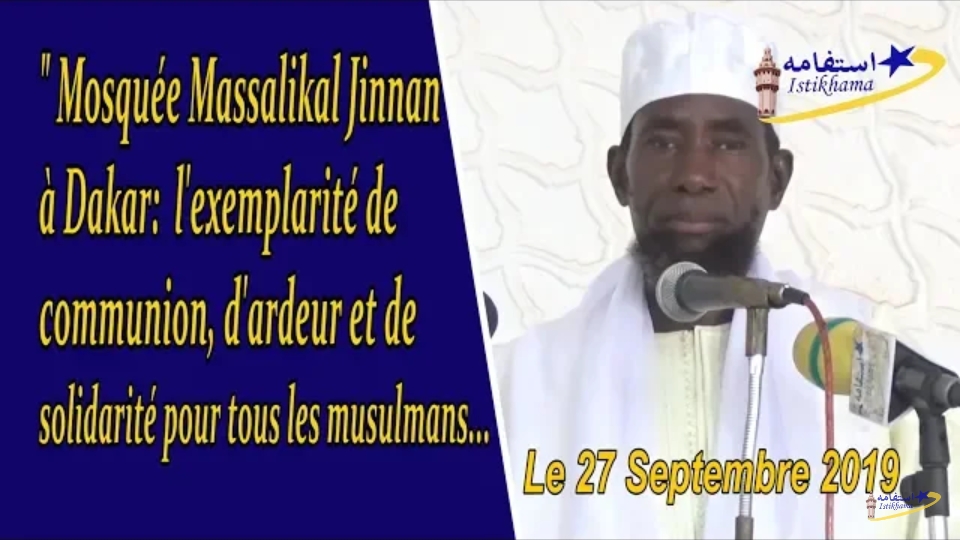 Khoutba S. Ahmadou Rafahi du 27 Sept 2019 sur la Mosquée Massalikal Jinnan de Dakar