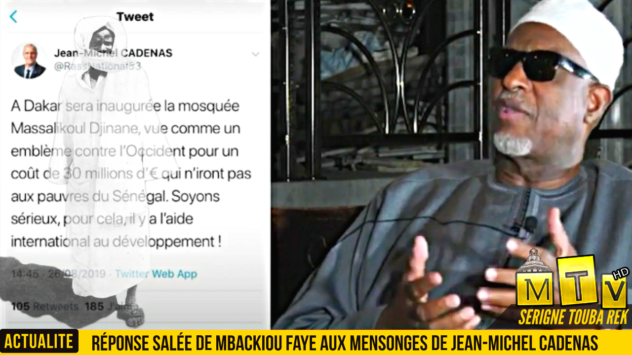 Massalikoul djinane : réponse très salée de Mbackiou Faye aux mensonges de Jean-Michel cadenas