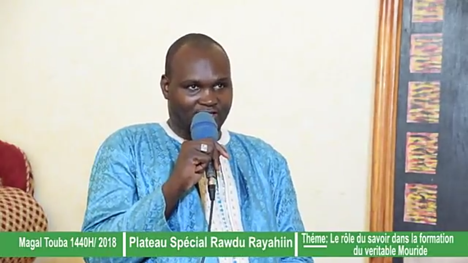 Magal Touba 2018 : Plateaux Rawdu rayahine thème le rôle du savoir dans la formation du mouride