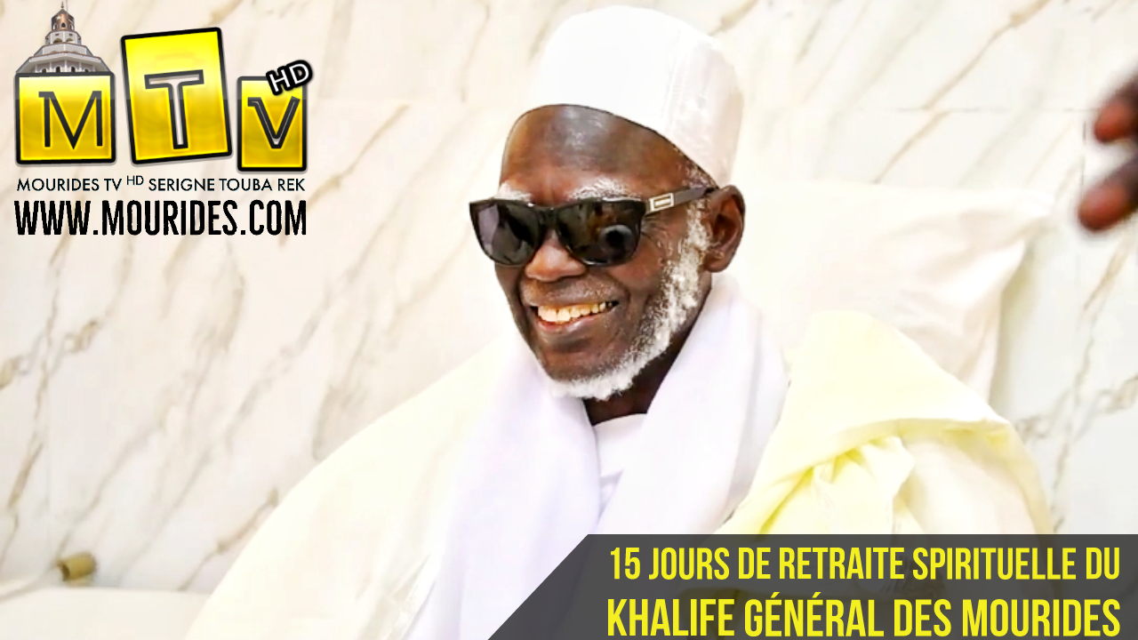 Urgent : Déclaration du Khalife Général des Mourides, 15 jours de retraite spirituelle