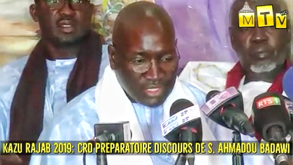 Discours de Serigne Ahmadou Badawi CRD préparatoire Magal Kazu Rajab édition 2019