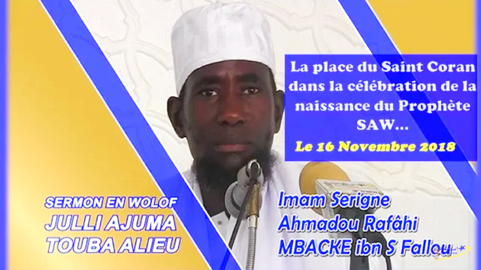 La place du Saint Coran dans la célébration du Maouloud : khoutba Serigne Ahmadou Rafahi du Vendredi 16 Novembre 2018