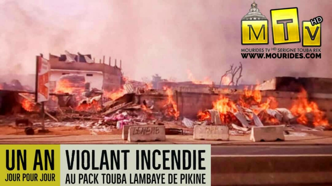 Il y a un An jour pour jour, un violant incendie ravagé Pack Lambaye Pikine