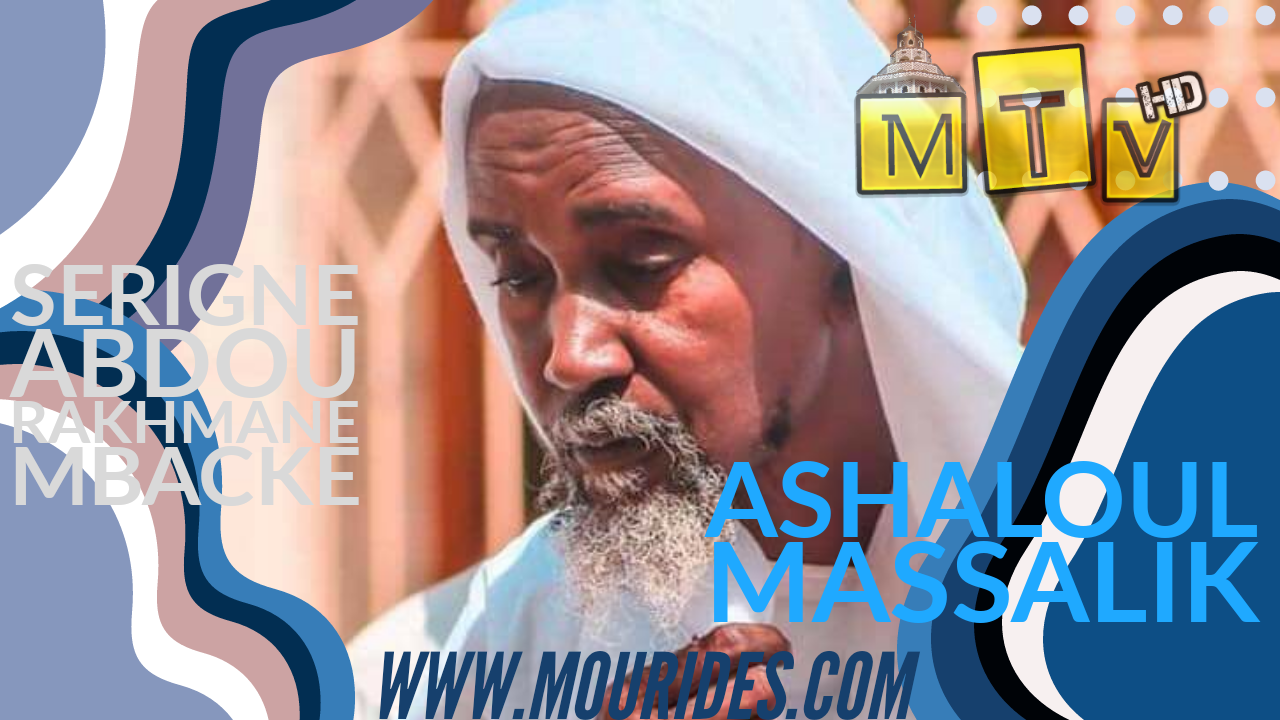 Ashaloul Massalik : Serigne Abdou Rakhmane Mbacke