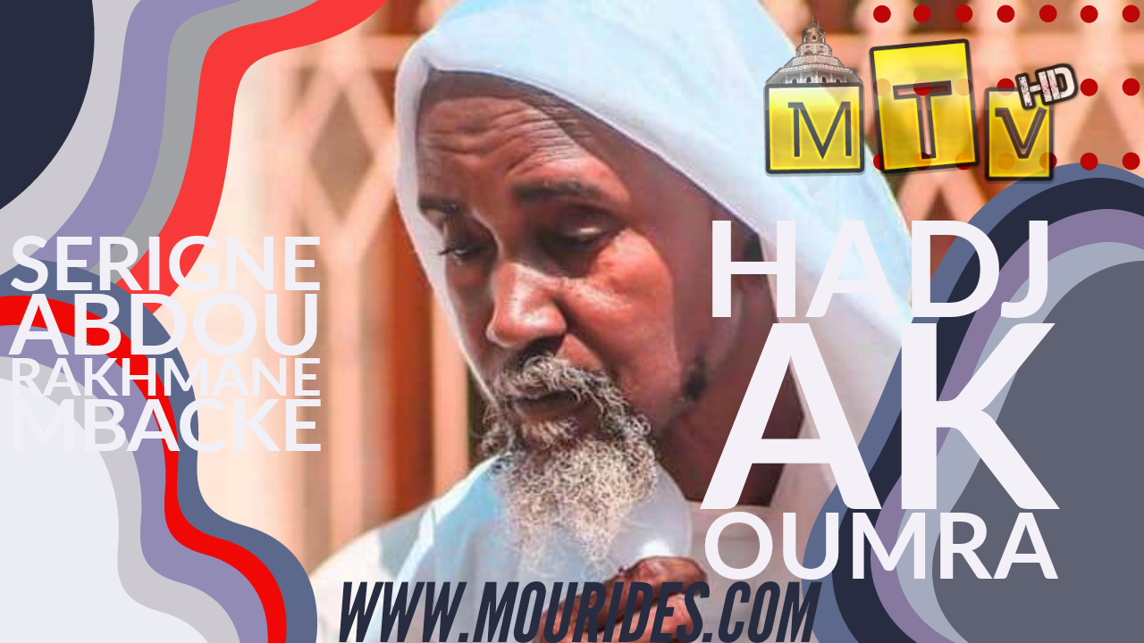 Hadj ak oumra : Serigne Abdou Rakhmane Mbacke