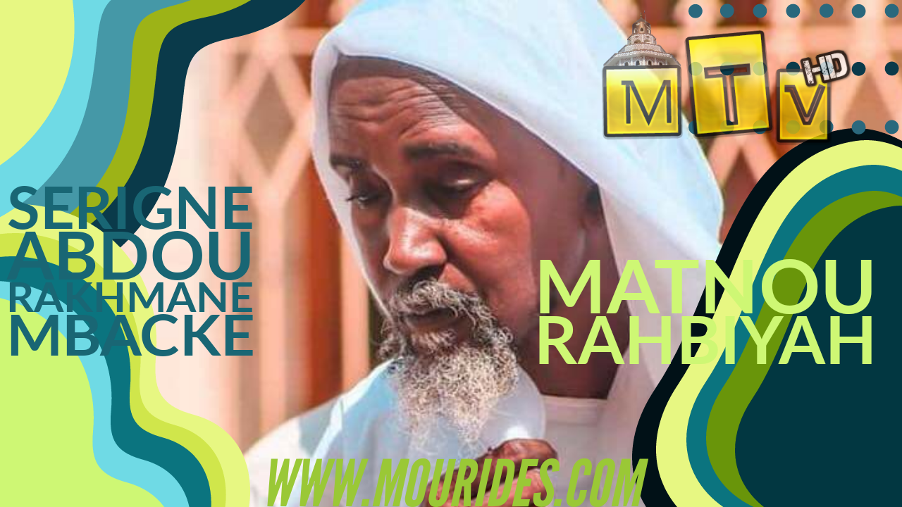 Matnou Rahbiyah : Serigne Abdou Rakhmane Mbacke Daroul Mouhty