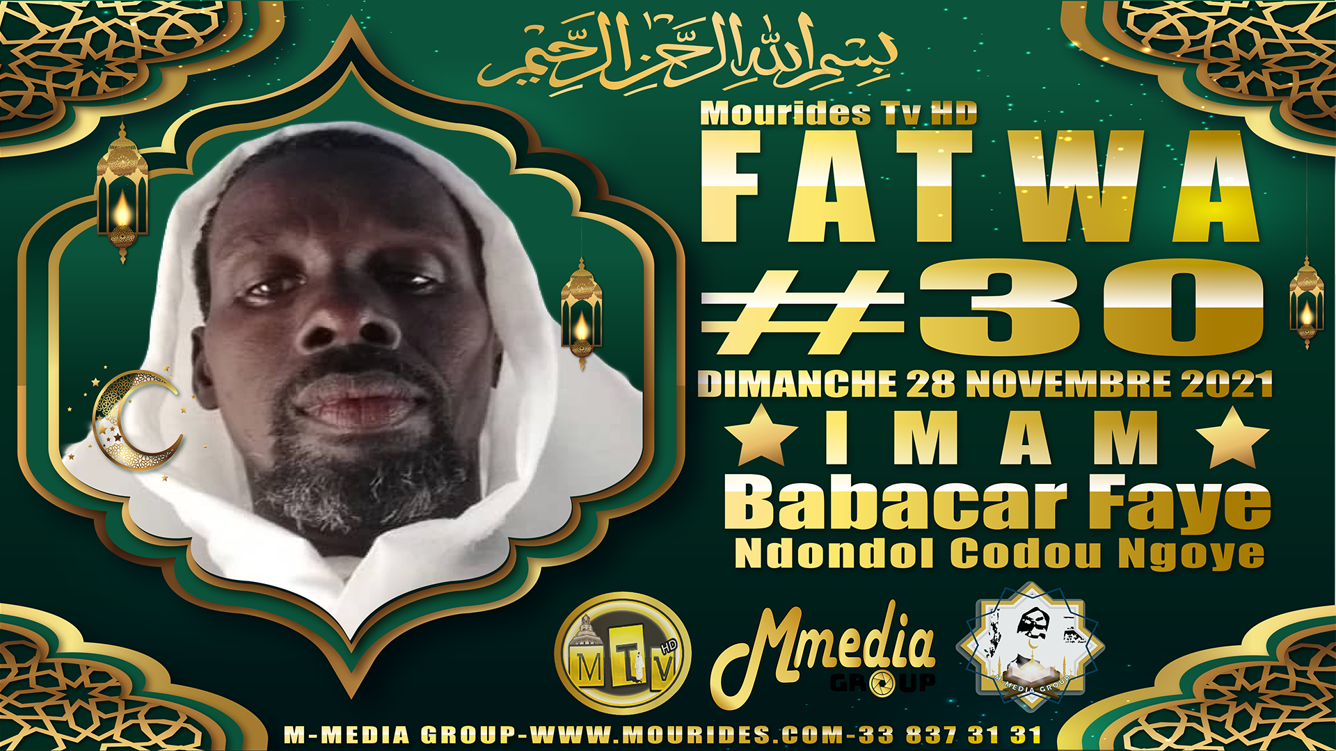 Fatwa فتوى (Consultation juridique islamique #30) Imam Babacar FAYE - Dimanche 28 novembre 2021