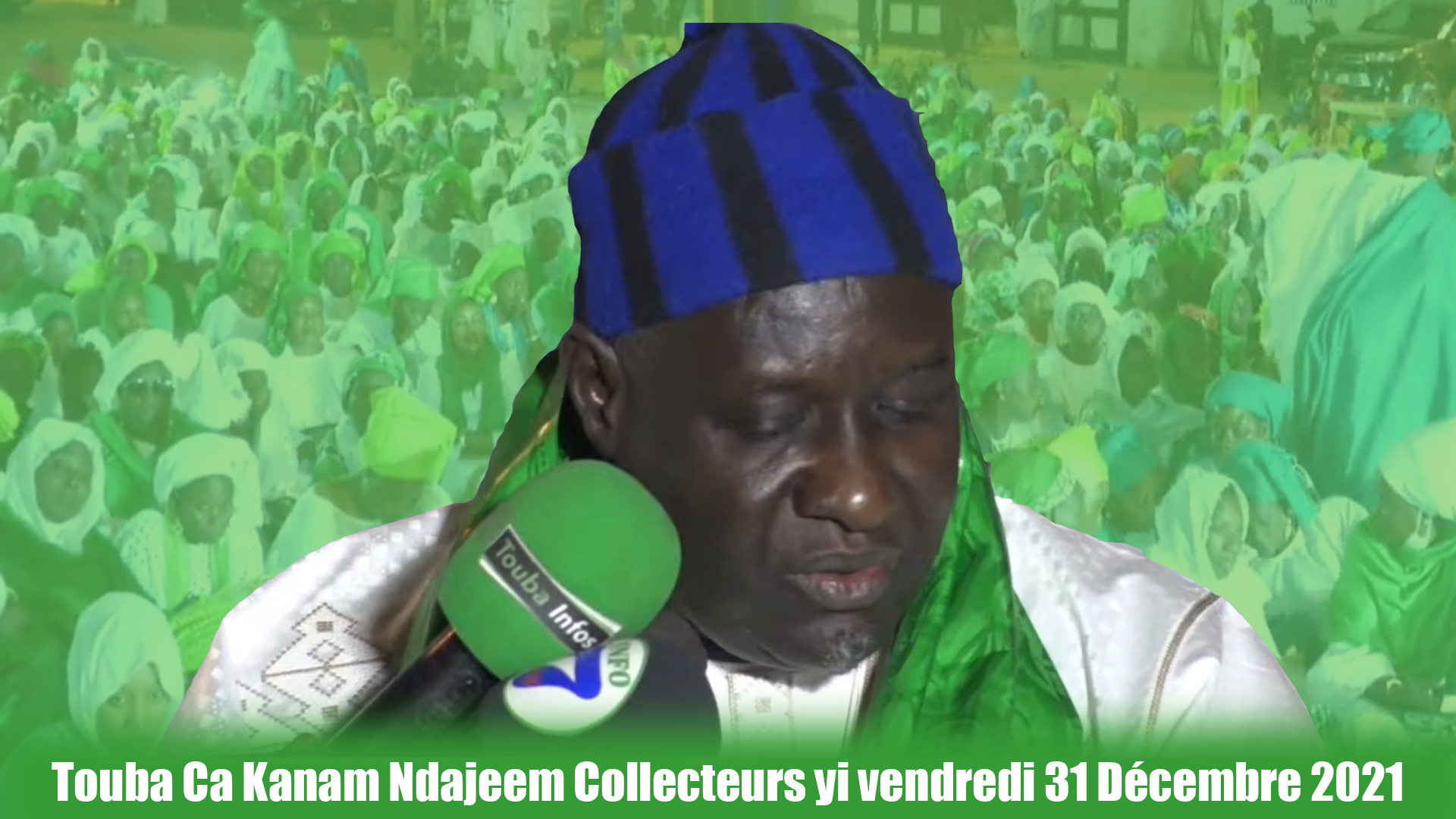 Touba Ca Kanam Ndajeem Collecteurs yi vendredi 31 Décembre 2021 à Touba Daroul Mannane